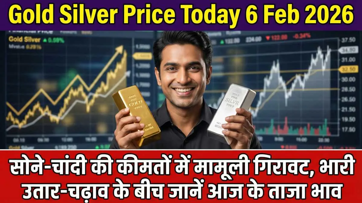 Gold Silver Price Today 6 February 2026